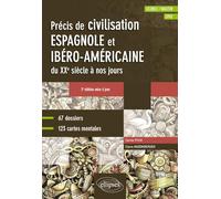 Espagnol: Précis de civilisation espagnole et ibéro-américaine du XXe siècle à nos jours (Licence / Master, CPGE)