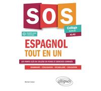 Espagnol. SOS espagnol collège. Tout en un. (A1-A2) (LV1-LV2) (11-15 ans) (fichiers audio)