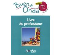 Espagnol Tle B1/B2 Buena Onda - Livre Du Professeur
