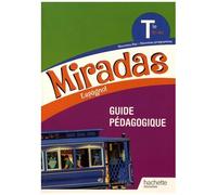 Espagnol Tle B1-B2 Miradas - Guide Pédagogique