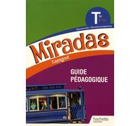 Espagnol Tle B1-B2 Miradas - Guide Pédagogique - Edition 2020