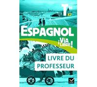Espagnol Tle B2 Via Libre! - Livre Du Professeur
