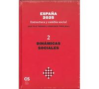 España 2025. Estructura y cambio social: (Segundo volumen. Dinámicas sociales)