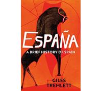 España: a Brief History of Spain