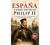 España: A Short History of Philip II