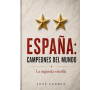 España: Campeones del Mundo: La Segunda Estrella