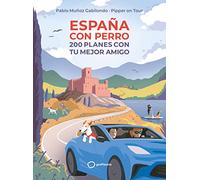 España con perro: 200 planes con tu mejor amigo