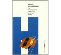 ESPAÑA CONTRA ESPAÑA: Los nacionalismos franquistas