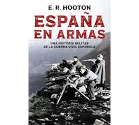España en armas: Una historia militar de la Guerra Civil española