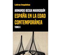 España en la Edad Contemporánea: Tomo II