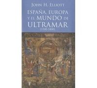 España, Europa Y El Mundo De Ultramar