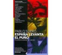 España Levanta El Puño : Palabras Al Borde Del Abismo - Suero, Pablo Suero, Pablo (Auteur)