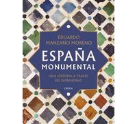 España monumental Una historia a través del patrimonio - Eduardo Manzano - Editorial Crítica - ebook (ePub) - Livre