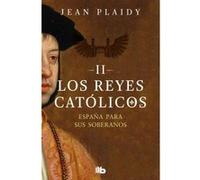 España para sus soberanos (Los Reyes Católicos 2)