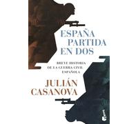 España partida en dos: Breve historia de la guerra civil española