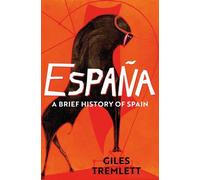 Espana : une brève histoire de l'Espagne