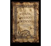 ESPAÑA, VERSIÓN MEDIEVAL: Entre pestes, hogueras y diezmos