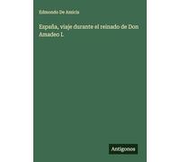 España, viaje durante el reinado de Don Amadeo I.