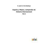 España Y Mejico, Compendio De Historia Internacional