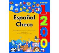 Español Checo : Aprenda 1200 palabras cotidianas con guía de pronunciación (Edición colorida): Un vocabulario visual bilingüe para niños