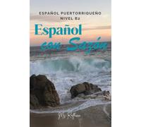 Español con Sazón: Español puertorriqueño - Nivel B2 | Puerto Rican Spanish - B2