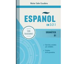 Español en 3-2-1: Gramática B1: Cuadernos de ejercicios / Spanish workbook