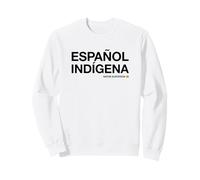 Español Indígena - Natif européen (Espagnol natif) Sweatshirt