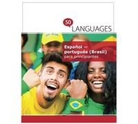 Español - Portugués (Brasil) Para Principiantes: Un Libro En Dos Idiomas (Multilingual Edition)