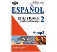Espanol Repetitorio thematic-lexical 2+ mp3 - Lopez Medel, Mionskowska Żaneta (Fremdsprachen - Spanisch auf Polnisch)