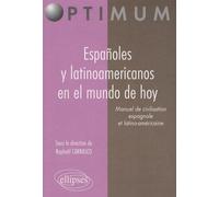 Españoles Y Latinoamericanos En El Mundo De Hoy - Manuel De Civilisation Espagnole Et Latino-Américaine