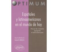 Españoles y latinoamericanos en el mundo de hoy. Manuel de civilisation espagnole et latino-américaine - Raphaël Carrasco - Ellipses - broché - Scolaire / Universitaire