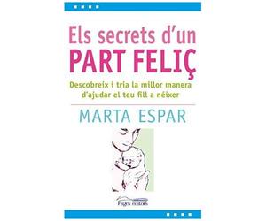 Espar Figuera, M: Els Secrets D'un Part Feliç : Descobreix C