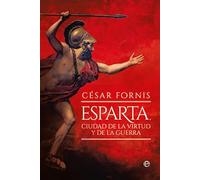 Esparta, ciudad de la virtud y de la guerra