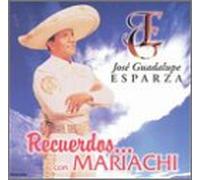 Esparza, Jose Guadalupe - Recuerdos Con Mariachi