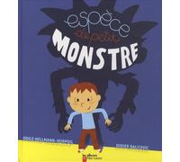 Espèce de petit monstre!