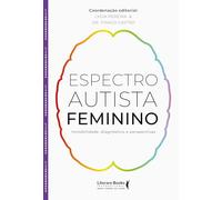 espectro autista feminino invisibilidade diagnostico e perspectivas