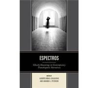 Espectros Edited by Alberto Ribas Casasayas , Edited by Amanda L Petersen , Contributions by Maria del Carmen Cana Jimenez , Contributions by Edward M Chauca , Contributions by Megan Corbin , Contribu