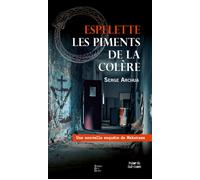 Espelette les piments de la colere - Serge Archua - Terres De L'ouest - broché - Roman
