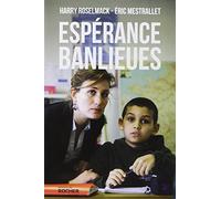 Espérance banlieues: Un nouveau modèle d'école, pour mieux lutter contre l'échec scolaire et les tensions communautaires