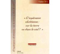 Esperance chretienne : sur la terre ou dans le ciel ? (l') Sur la Terre ou dans le ciel ? - Collectif - Cocebal - broché - Essai