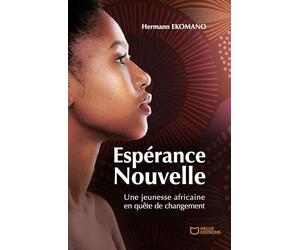 Espérance Nouvelle - Une jeunesse africaine en quête de changement
