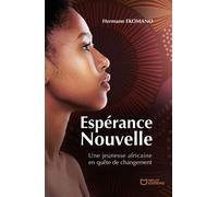 Espérance Nouvelle - Une jeunesse africaine en quête de changement - Hermann Ekomano - Hello - broché - Guide