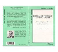 Espérance poétique chalom-salam Anthologie de poètes pacifistes juifs et arabes de l'Antiquité à nos jours - Jacques Eladan - L'harmattan - broché - Livre