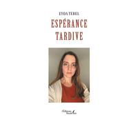 Espérance tardive - Eyoa Tebel - Baudelaire - broché - Témoignage