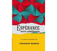 Espérance, terre sahélienne: Et autres poèmes