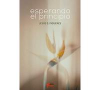 ESPERANDO EL PRINCIPIO