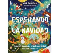 Esperando la Navidad. Cuentos, poemas y otras sorpresas para el Adviento - Mar Benegas - Destino Infantil & Juvenil - ebook (ePub) - Livre