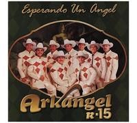 Banda Arkangel R-15 – Esperando Un Angel – Sony Music