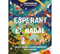 Esperant el Nadal. Contes, poemes i altres sorpreses per a l'Advent