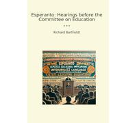 Esperanto: Hearings before the Committee on Education
